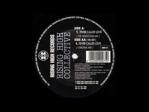 Rising High Collective - Fever Called Love - (The Hardfloor Mix) - 1993