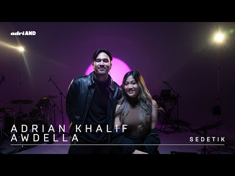adriAND 13: Adrian Khalif & Awdella  - Sedetik