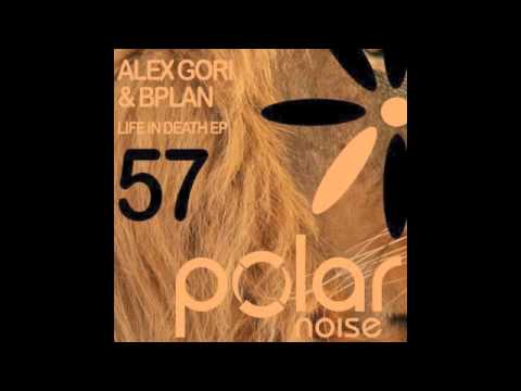 Alex Gori & BPlan - What Is (Original Mix) - POLAR NOISE