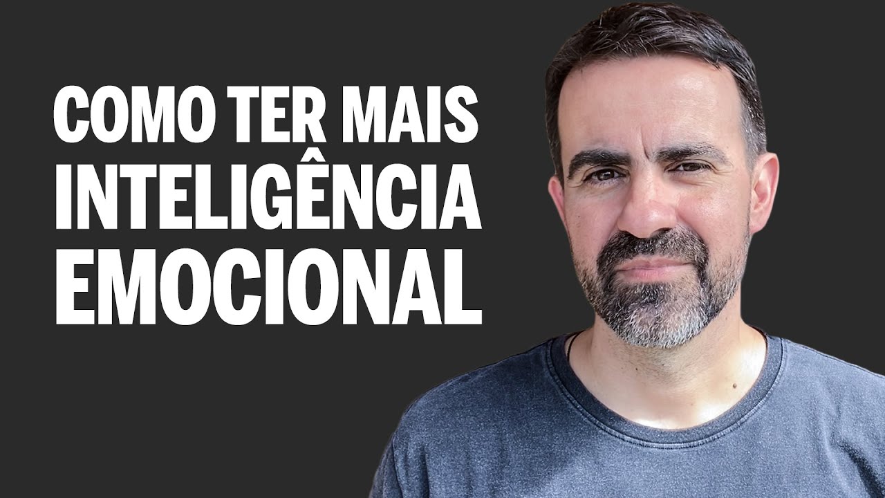 3 Técnicas Pra Você Ter Mais Inteligência Emocional
