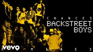 Backstreet Boys - Chances (Dinaire+Bissen Remix (Audio))