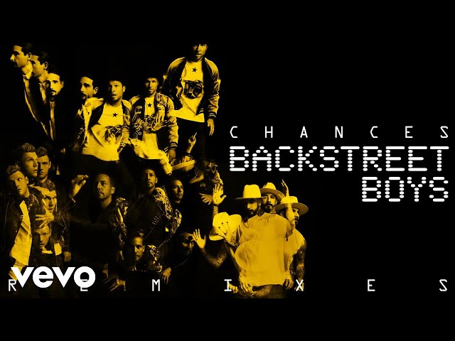 Backstreet Boys - Chances (Dinaire & Bissen Remix)