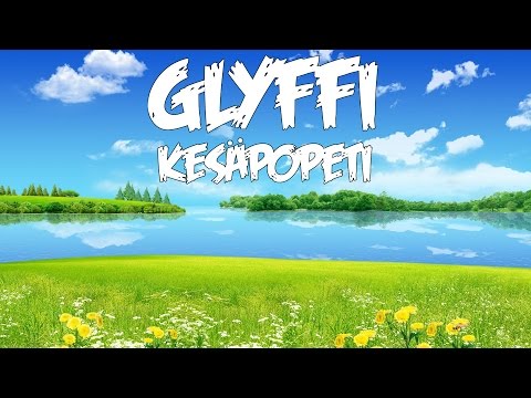 Glyffi - Kesäpopeti