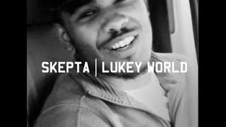 Skepta - Lukey World &amp; Lyrics