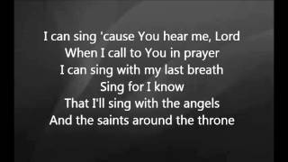 Chris Tomlin - How Can I Keep from Singing with Lyrics