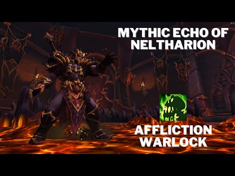 Mythic Echo of Neltharion Kill - Affliction Warlock POV