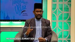 Download lagu Tanyalah Ustaz - Merancang Zuriat Soleh 2 mp3