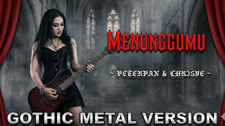 Download lagu PETERPAN & CHRISYE – MENUNGGUMU | Gothic Metal Cover Version  mp3