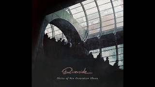 Riverside - Shrine Of New Generation Slaves [Full Album]