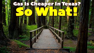 Gas Is Cheaper In Texas! SO WHAT? #RVing #Camping