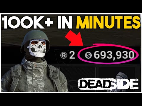 ULTIMATE GUIDE for money in Deadside 100K in minutes