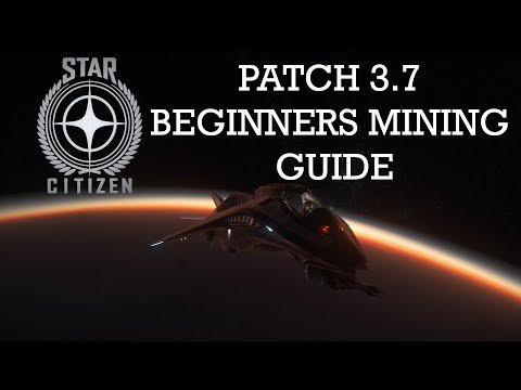 StarCitizen 3.7 Beginners Mining Guide