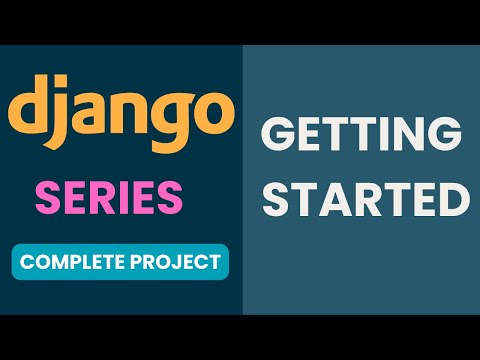 Python Django Tutorials: Full-Featured Web APP EP1 - Introduction