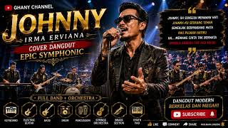 Download lagu 🎵 Johnny – Irma Erviana | Cover Dangdut Epic Symphonic by Ghany Channel 🎵 mp3 Download lagu 🎵 Johnny – Irma Erviana | Cover Dangdut Epic Symphonic by Ghany Channel 🎵 mp3