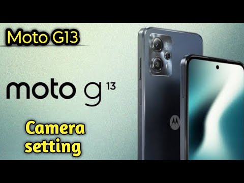Camera Setting In Moto G13, Camera Setup In Moto G13, How To Camera Setting In Moto G13,