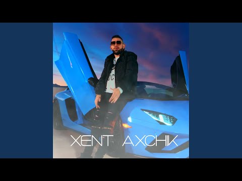 XENT AXCHIK (feat. HAYK DURGARYAN)