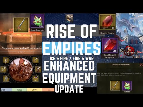 Enhanced Equipment Update - Rise Of Empires Ice & Fire