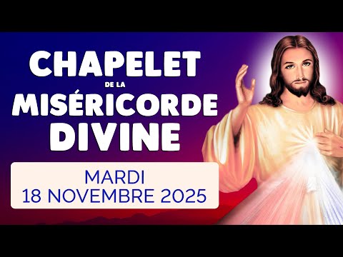 🙏﻿ CHAPELET de la MISÉRICORDE DIVINE ❤️ Mardi 18 Novembre 2025