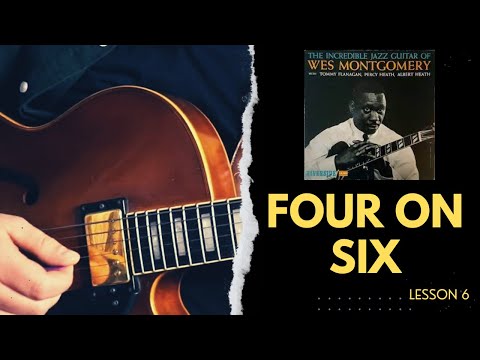 LEARN HOW TO PLAY // Four On Six - Wes Montgomery // Lesson 6