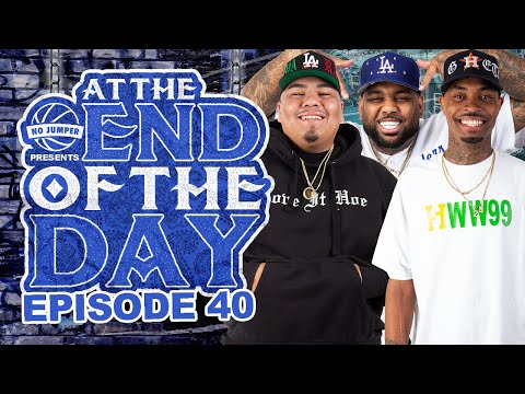 At The End of The Day Ep. 40