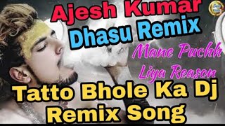 Tattoo (टैटू) Remix  Ajesh Kumar Tatto Rem