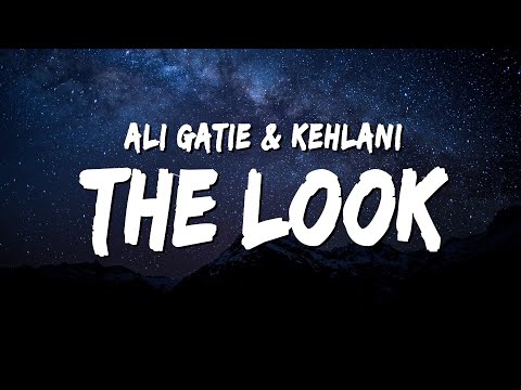 Ali Gatie - The Look (Lyrics) ft. Kehlani