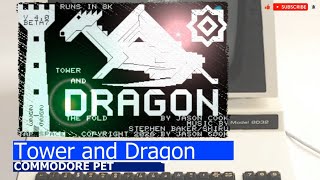 Commodore PET -=Tower and Dragon=-