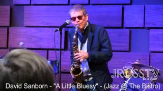 James Ross @ David Sanborn - "Blues Groove Impromptu" - www.Jross-tv.com