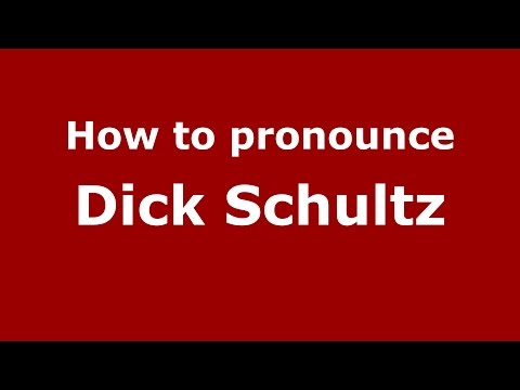 How to pronounce Dick Schultz (American English/US)  - PronounceNames.com