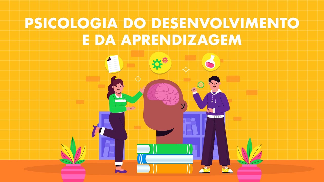 Psicologia do Desenvolvimento e da Aprendizagem - Aula 1