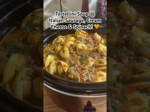 Tortellini Soup @ Italian Sausage! Easy & Delicious! 👩🏻🍳🧡 #soup #comfortfood #slowcookermeals