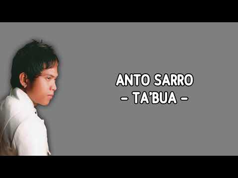 LIRIK ANTO SARRO - Ta'bua