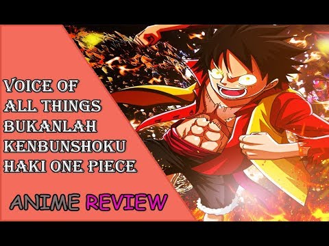 Voice of All Things x Kenbunshoku Haki One Piece Video