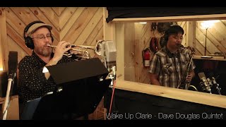 Dave Douglas Quintet - Wake Up Claire
