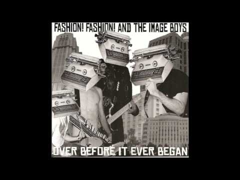 Fashion Fashion and The Image Boys - Over Before It Ever Began EP