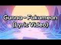 Gunna - Fukumean (Lyric Video)