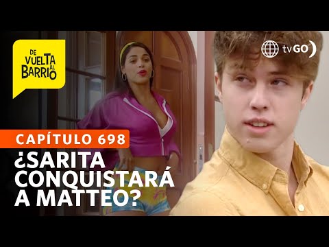 Sarita tried to conquer Matteo with new look | De Vuelta al Barrio 4 | América Televisión