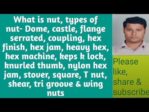 Nut | Fastner | what is nut | types of nut | hardware | dome nut | hex nut | nylon hex nut | t nut