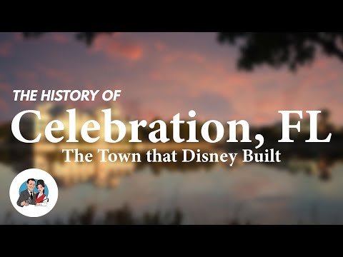 The History of Celebration: The Town that Disney Built | Up the Waterfall