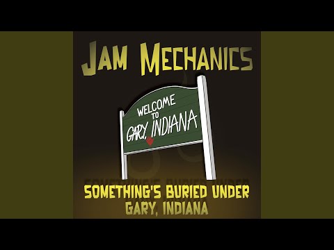 Something's Buried Under Gary, Indiana