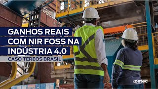 Ganhos Reais com NIR FOSS na Indústria 4.0 - Caso Tereos Brasil