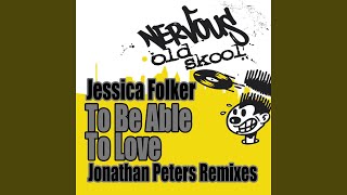 To Be Able To Love (Jonathan Peters Sound Factory Dub)