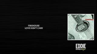 FIREHOUSE - LOVE DON&#39;T CARE