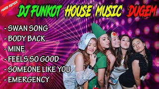 Download lagu DJ FUNKOT SWAN SONG - BODY BACK - HOUSE MUSIC DUGEM REMIX - DJ POETRA BPM mp3