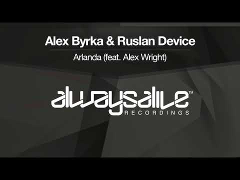 Alex Byrka & Ruslan Device feat. Alex Wright - Arlanda [OUT NOW]