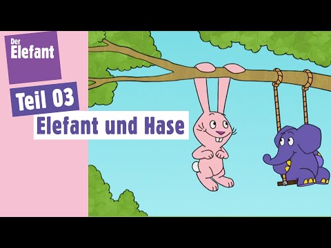 Die Sendung mit dem Elefanten - Geschichten mit Elefant und Hase  - Teil 3 | WDR