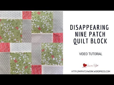 Simple disappearing nine patch quilt block video tutorial