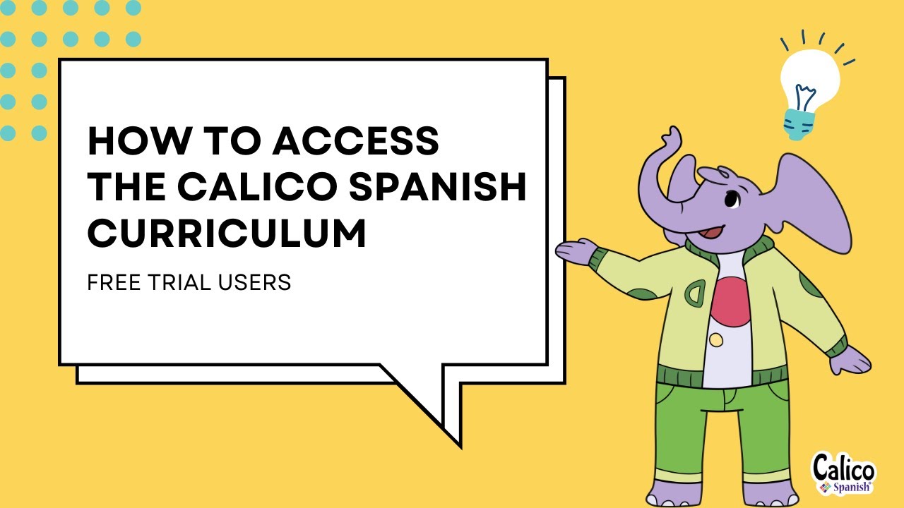 How to Access the Calico Spanish Curriculum - Free Trial Users