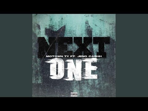 Next One (feat. Jeno Cashh)