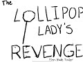 The Lollipop Lady S Revenge Fan Made Trailer Sfth Animation Fanmade